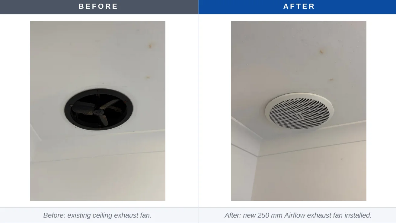 Before and after: existing ceiling exhaust fan in Five Dock replaced with a new 250 mm Airflow exhaust fan