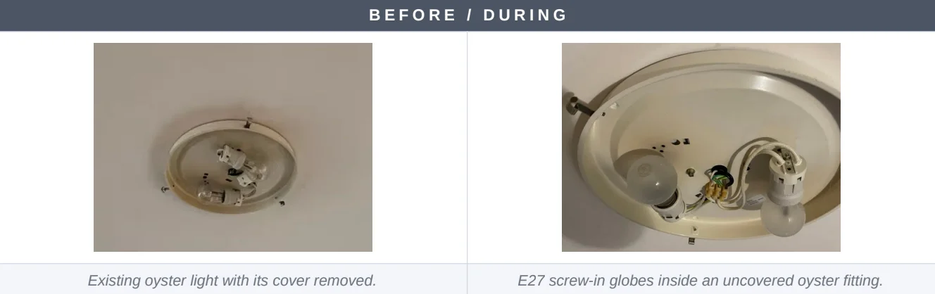 Before and during: existing oyster ceiling light in Five Dock with its cover removed, showing E27 screw-in globes inside the fitting